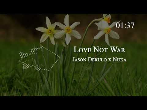 Jason Derulo x Nuka - Love Not War