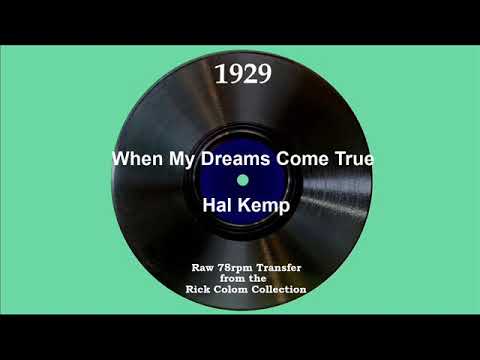 1929 Hal Kemp - When My Dreams Come True (Saxie Dowell, vocal)