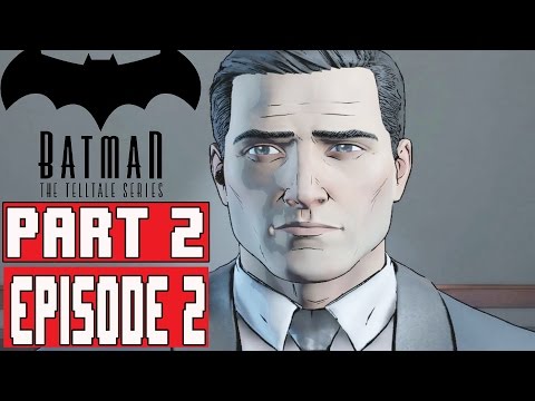 BATMAN THE TELLTALE SERIES EPISODE 2 Gameplay Walkthrough Part 2 (1080p) No Commentary