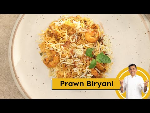 Prawn Biryani | झींगा बिरयानी | प्रॉन बिरयानी | Seafood Biryani | Sanjeev Kapoor Khazana