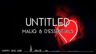 Maliq &amp; D&#39;essentials - Untitled (Lirik)