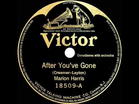 1918 Marion Harris - After You’ve Gone