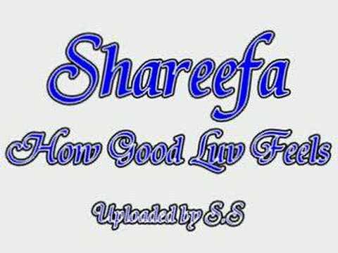 shareefa how good luv feels