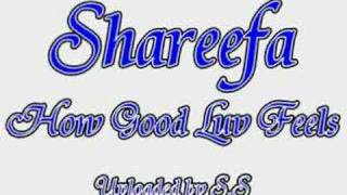 shareefa how good luv feels