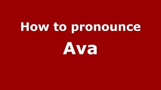 How to pronounce Ava