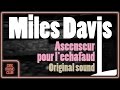 Miles Davis - L'assassinat de Carala (extrait de la musique du film "Ascenseur pour l'échafaud")