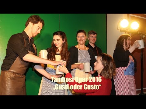 Impressionen Tambosi Oper 2016 - "Gustl oder Gusto" Premiere