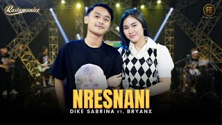 Download lagu DIKE SABRINA FEAT BRYANX - NRESNANI | Feat. RASTAMANIEZ ( Live Version ) mp3 Download lagu DIKE SABRINA FEAT BRYANX - NRESNANI | Feat. RASTAMANIEZ ( Live Version ) mp3