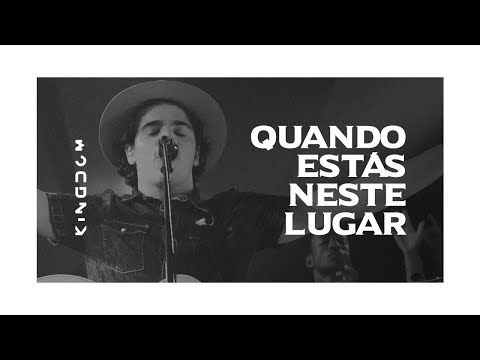 Quando Estás Neste Lugar - Kingdom Movement