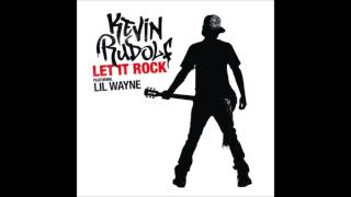 Kevin Rudolf - Let It Rock (Clean Version)