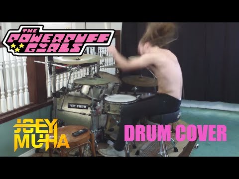 Powerpuff Girls Theme Song Drumming - JOEY MUHA