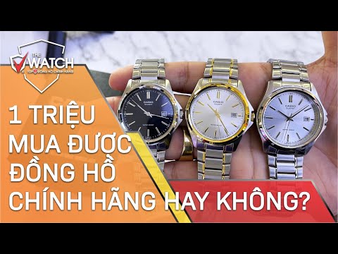 Trong Tay CÓ 1 TRIỆU Mua Được ĐỒNG HỒ CHÍNH HÃNG Hay Không?