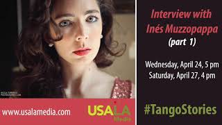 Episode 34 - Tango Stories: Interview with Ines Muzzopappa (Part 1)