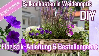 Wie du den schönsten BALKONKASTEN IN WEIDENOPTIK bepflanzst mit tollen Pflanzideen & Bestellangebot