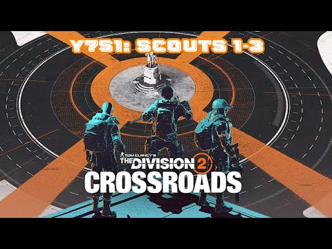 Scouts 1-3 plus comms: The Division 2, Y7S1