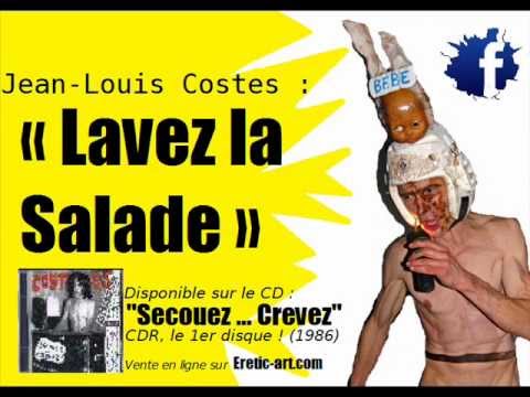 Jean-Louis Costes - Lavez la Salade (Secouez ... Crevez - 1986)