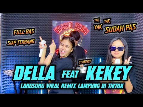 VIRAL VJ LADIES DELLA feat KEKEY || CAK CAK CAK IWIGO || BUJANG ORGEN LAMPUNG 2024