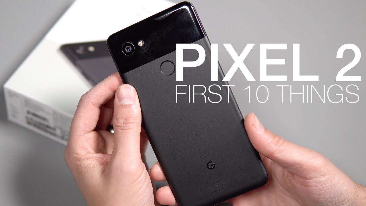 Pixel 2 & Pixel 2 XL: First 10 Things to Do!