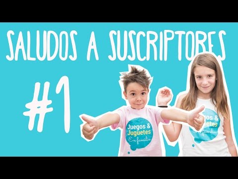 SALUDANDO A NUESTROS SUSCRIPTORES #1
