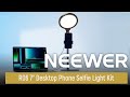 Introducing the NEEWER R06 7" Desktop Phone Selfie Light Kit