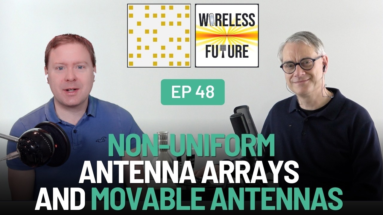 Ep 48. Non-Uniform Antenna Arrays and Movable Antennas [Wireless Future Podcast]