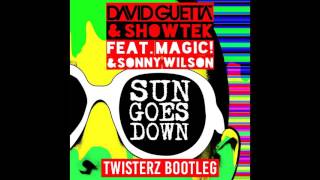 David Guetta &amp; Showtek Ft. MAGIC! &amp; Sonny Wilson - Sun Goes Down (TWISTERZ Bootleg)