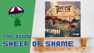 Shelf of Shame - Perch