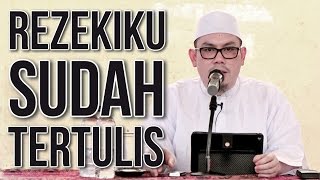 Download lagu Rezekiku Sudah Tertulis - Ustadz Ahmad Zainuddin, Lc mp3