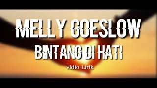 lirik lagu Melly Goeslow (bintang di hati ) lirik vidio