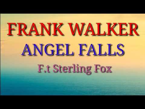 Angel Falls (feat. Sterling Fox) - Frank Walker