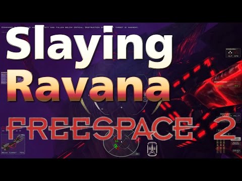 Slaying Ravana - Mission 7 - Freespace 2 (SCP) #9