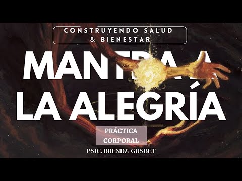 06. Práctica Corporal: MANTRA A LA ALEGRÍA