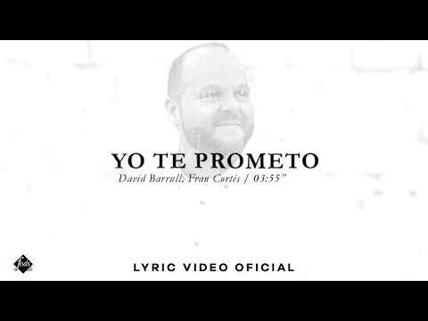 David Barrull - Yo te prometo (Lyric Video Oficial)