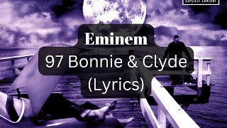 Eminem - 97&#39; Bonnie &amp; Clyde (Lyrics)(4k)