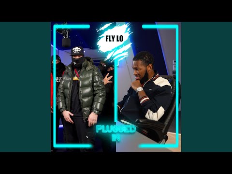 FLY LO x Fumez The Engineer - Plugged In