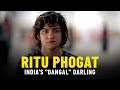Ritu Phogat Documentary | The Rise Of India's 