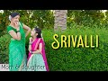 Srivalli | Pushpa | Allu Arjun | Mom Daughter Dance | Nivi and Ishanvi | Laasya