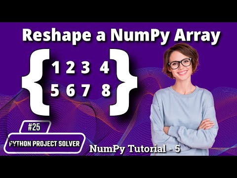 25 Reshape A Array Numpy Tutorial 5 Python Project Solver