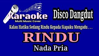 Download lagu RINDU - Karaoke Disco Dangdut Nada Pria mp3