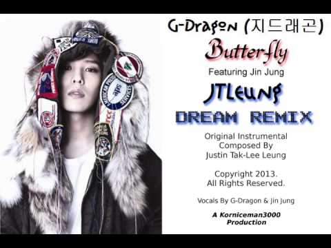 G-Dragon - Butterfly ft Jin Jung (JTLeung DREAM Remix)