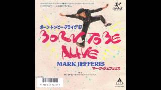 Mark Jefferis - Born To Be Alive (7" Version)