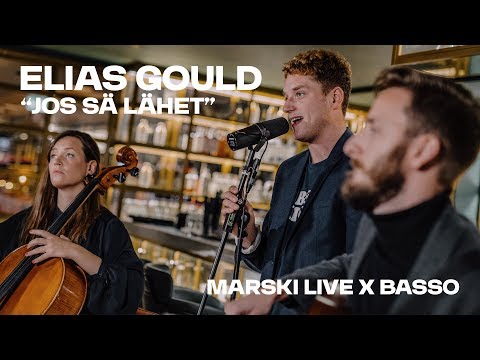Elias Gould – "Jos sä lähet" // Marski Live x Basso