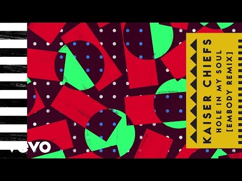 Videoclip de Hole In My Soul (Embody Remix) — Kaiser Chiefs