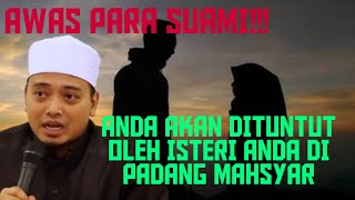 Download lagu Ustaz Wadi Anuar |WAJIB TONTON| PAHALA SUAMI AKAN DITUNTUT OLEH ISTERI KETIKA DI PADANG MAHSYAR mp3