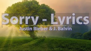 Justin Bieber &amp; J. Balvin - Sorry (Latino Remix) (Lyrics) - Audio at 192khz, 4k Video