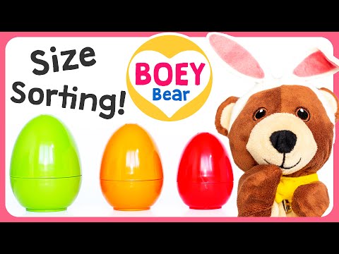 Learn Sizes with Surprise Eggs | Size Sorting | Toddler Nesting Eggs Toy | #learnsizes | Boey Bear