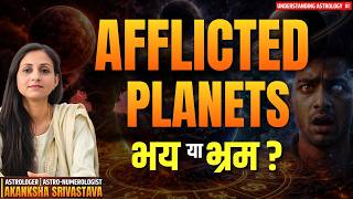 Are Afflicted Planets Ruining Your Life? Truth & Remedies | Understanding Astrology