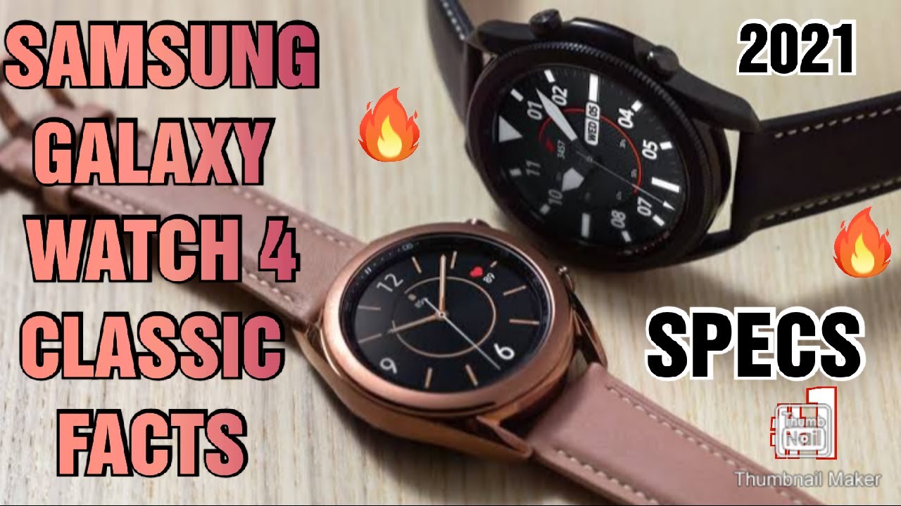 🔥Samsung Galaxy Watch 4 Classic Facts 2021🔥Specifications & Inner Details🔥Samsung New Galaxy Watch🔥🔥