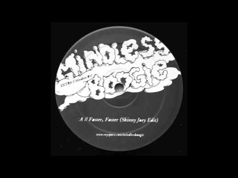 Skinny Joey - faster, faster - mindless boogie