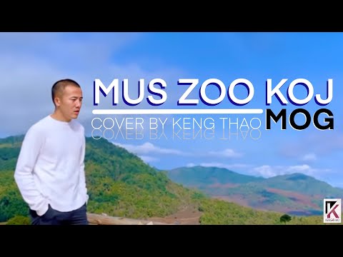 Mus zoo koj mog - Meng Vue(cover) | Keng Thao